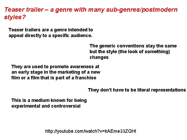 Teaser trailer – a genre with many sub-genres/postmodern styles? Teaser trailers are a genre