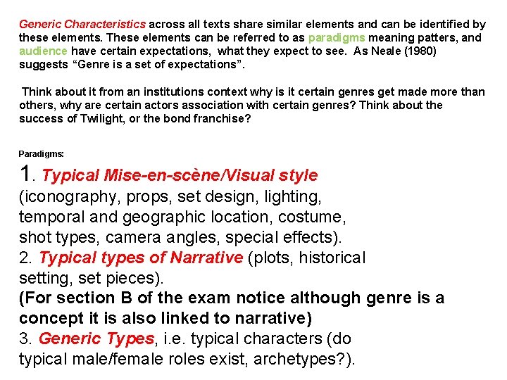 Generic Characteristics across all texts share similar elements and can be identified by these