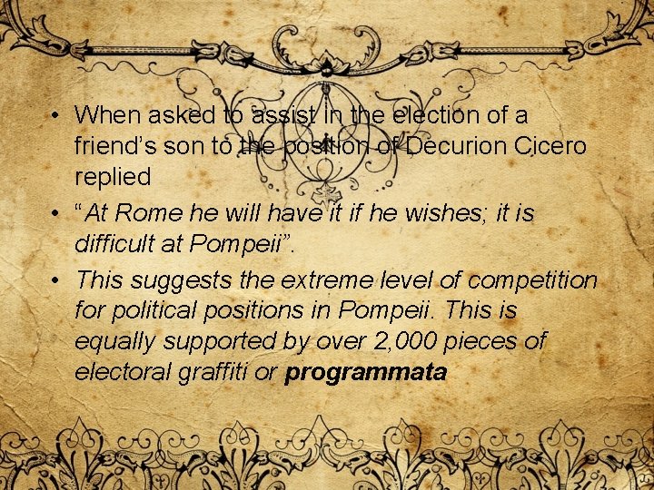 • When asked to assist in the election of a friend’s son to • When asked to assist in the election of a friend’s son to
