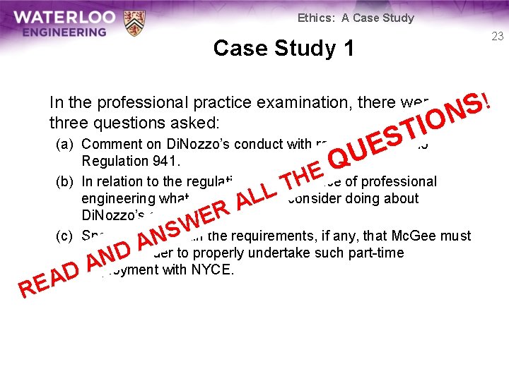 Ethics: A Case Study 23 Case Study 1 In the professional practice examination, there