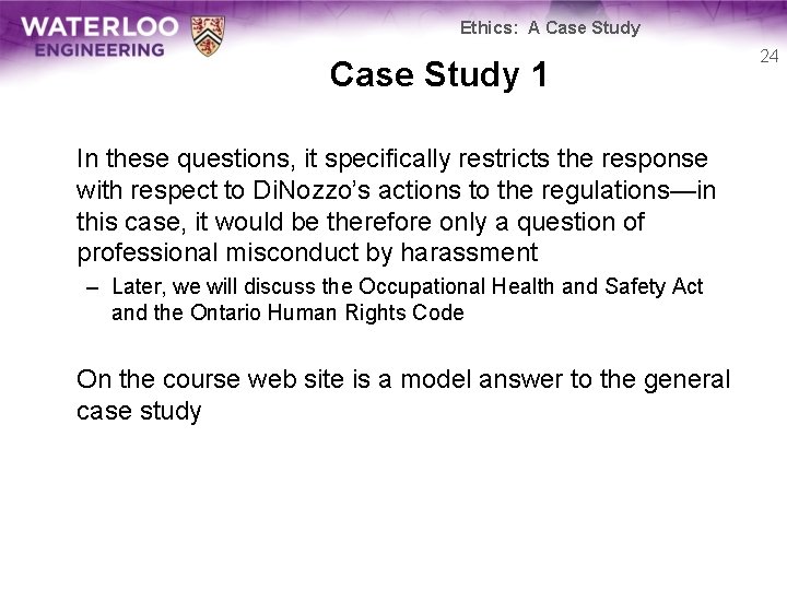 Ethics: A Case Study 1 In these questions, it specifically restricts the response with