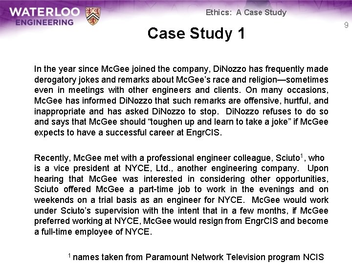 Ethics: A Case Study 1 In the year since Mc. Gee joined the company,