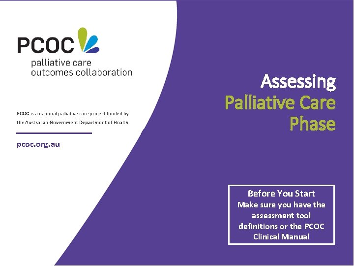 PCOC is a national palliative care project funded by the Australian Government Department of