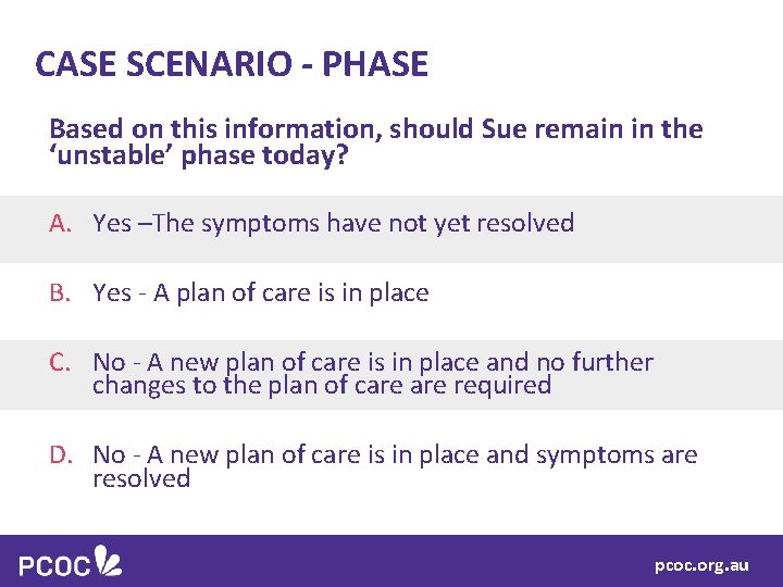 CASE SCENARIO - PHASE Based on this information, should Sue remain in the ‘unstable’