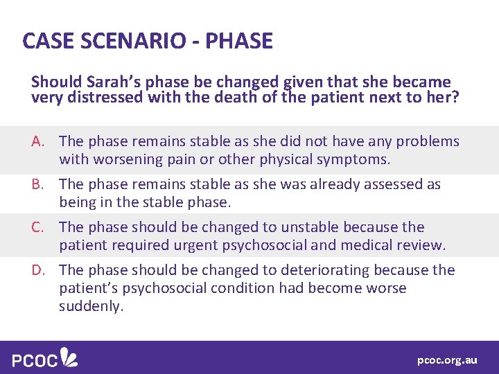 CASE SCENARIO - PHASE Should Sarah’s phase be changed given that she became very