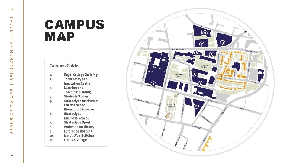 X FACULTY OF HUMANITIES & SOCIAL SCIENCES 4 CAMPUS MAP 