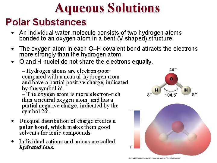 Aqueous Solutions Polar Substances An individual water molecule consists of two hydrogen atoms bonded