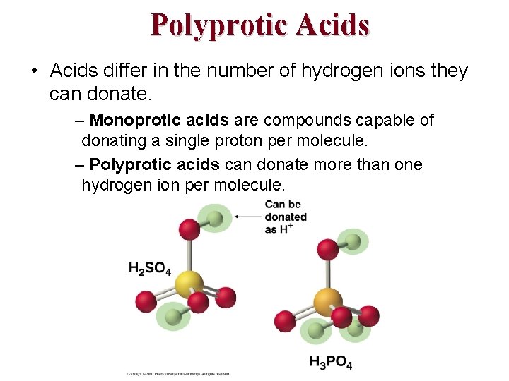 Polyprotic Acids • Acids differ in the number of hydrogen ions they can donate.