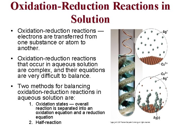 Oxidation-Reduction Reactions in Solution • Oxidation-reduction reactions — electrons are transferred from one substance