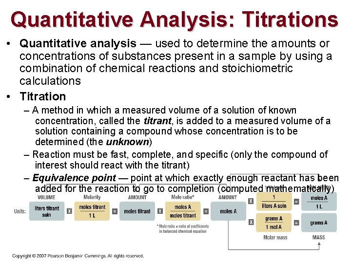 Quantitative Analysis: Titrations • Quantitative analysis — used to determine the amounts or concentrations