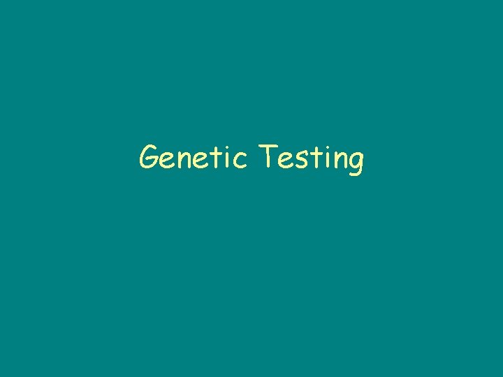 Genetic Testing 