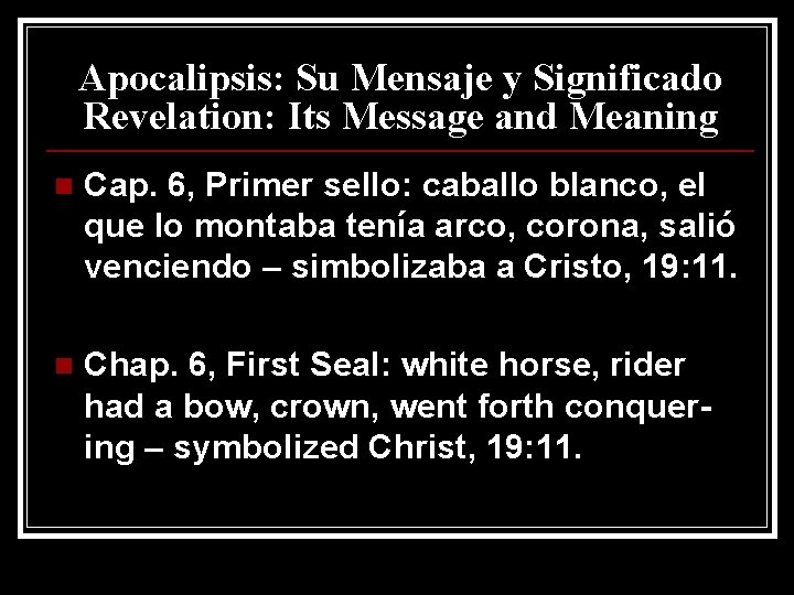 Apocalipsis: Su Mensaje y Significado Revelation: Its Message and Meaning n Cap. 6, Primer