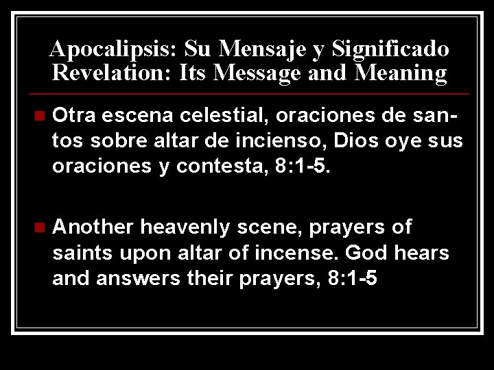Apocalipsis: Su Mensaje y Significado Revelation: Its Message and Meaning n Otra escena celestial,