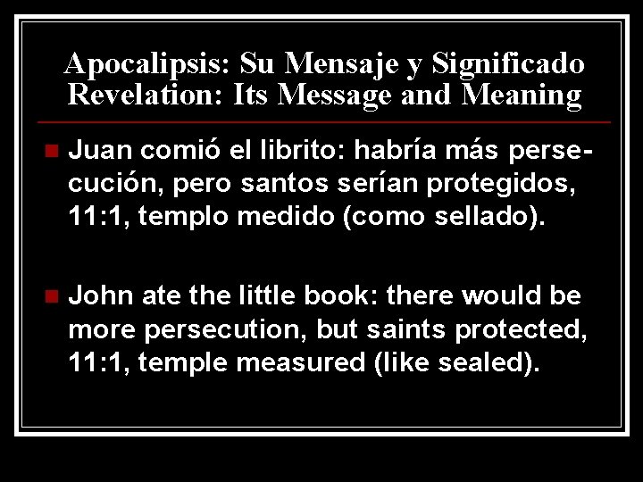 Apocalipsis: Su Mensaje y Significado Revelation: Its Message and Meaning n Juan comió el