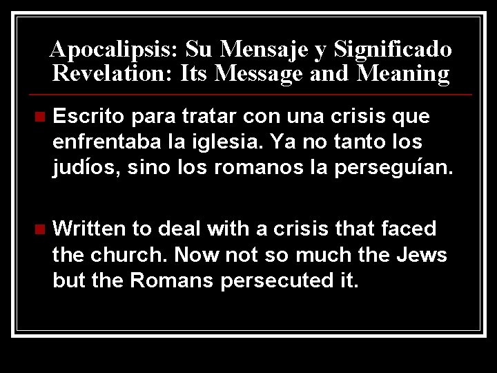 Apocalipsis: Su Mensaje y Significado Revelation: Its Message and Meaning n Escrito para tratar