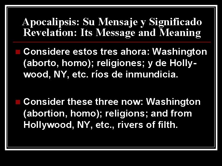 Apocalipsis: Su Mensaje y Significado Revelation: Its Message and Meaning n Considere estos tres