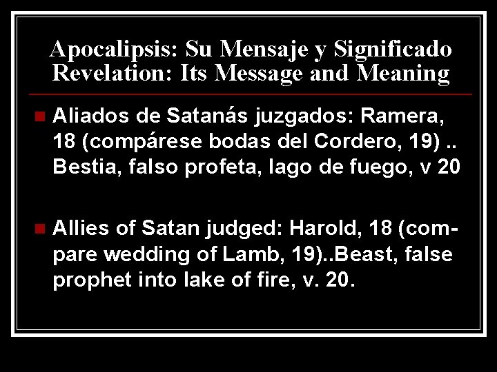 Apocalipsis: Su Mensaje y Significado Revelation: Its Message and Meaning n Aliados de Satanás