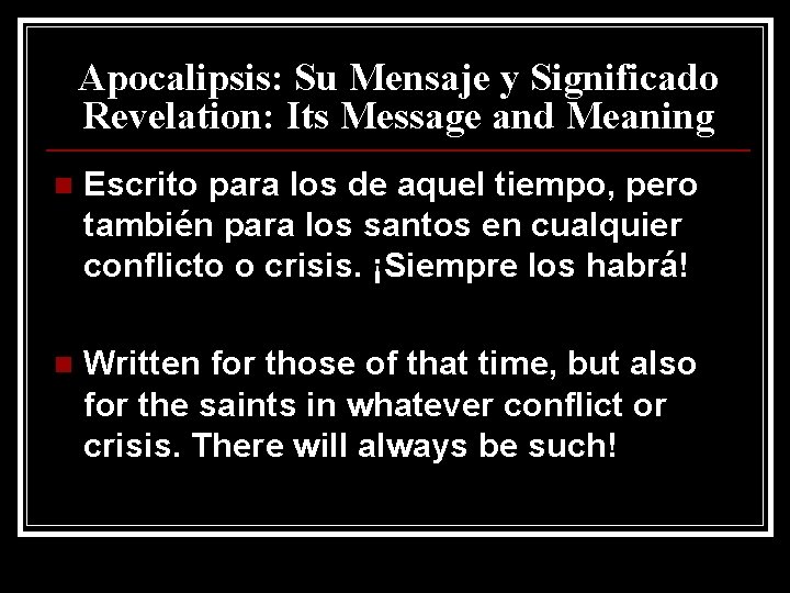 Apocalipsis: Su Mensaje y Significado Revelation: Its Message and Meaning n Escrito para los