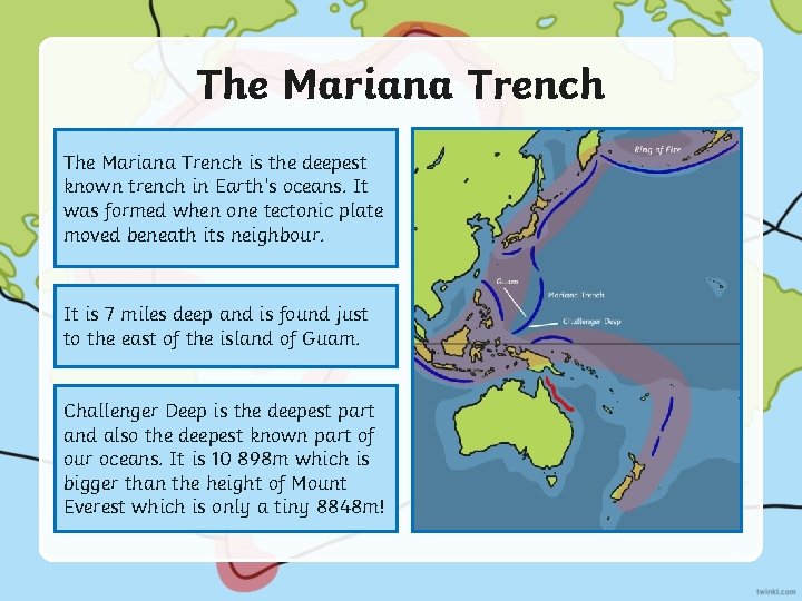The Mariana Trench is the deepest known trench in Earth’s oceans. It was formed