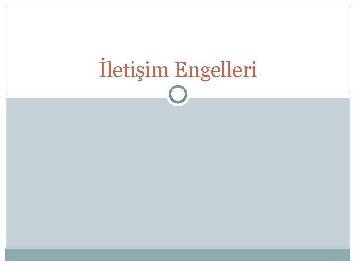 İletişim Engelleri 