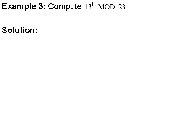 Example 3: Compute Solution: 