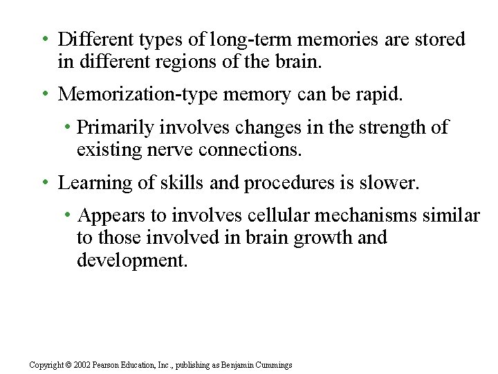  • Different types of long-term memories are stored in different regions of the