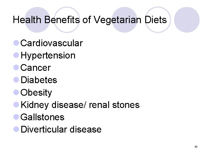 Health Benefits of Vegetarian Diets l Cardiovascular l Hypertension l Cancer l Diabetes l