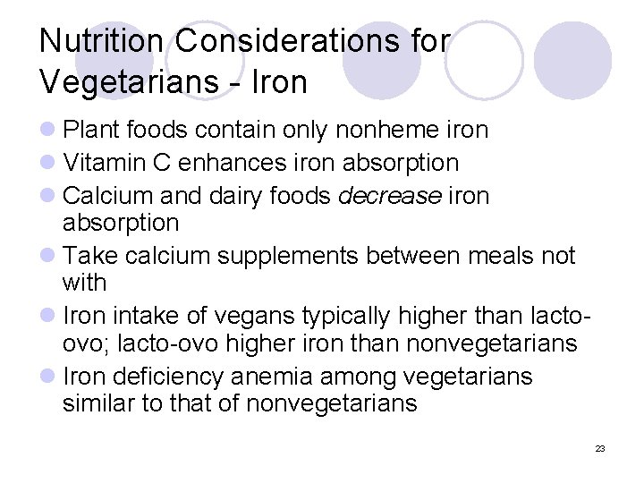 Nutrition Considerations for Vegetarians - Iron l Plant foods contain only nonheme iron l