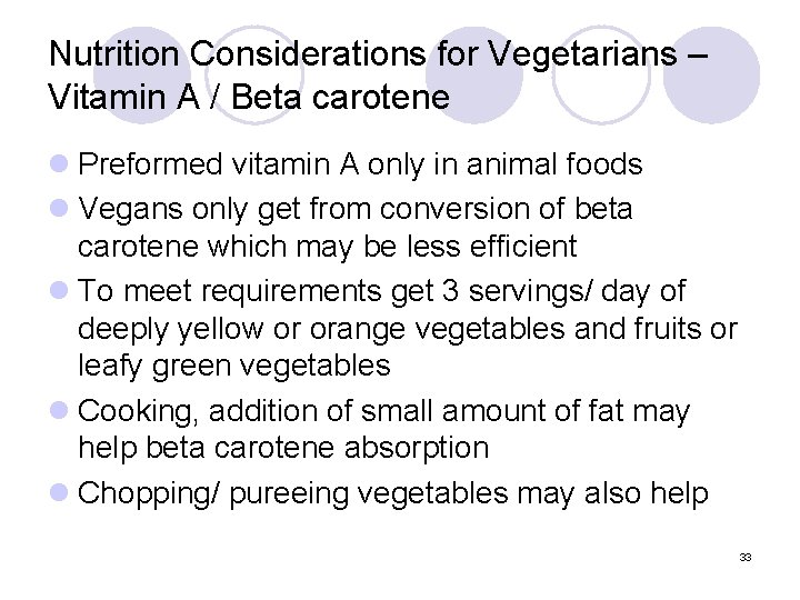 Nutrition Considerations for Vegetarians – Vitamin A / Beta carotene l Preformed vitamin A