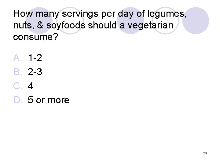 How many servings per day of legumes, nuts, & soyfoods should a vegetarian consume?