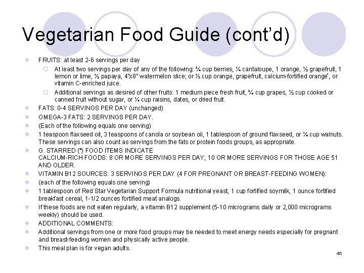 Vegetarian Food Guide (cont’d) l l l l FRUITS: at least 2 -6 servings