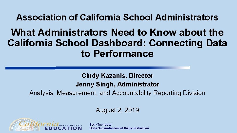 Association of California School Administrators What Administrators Need to Know about the California School