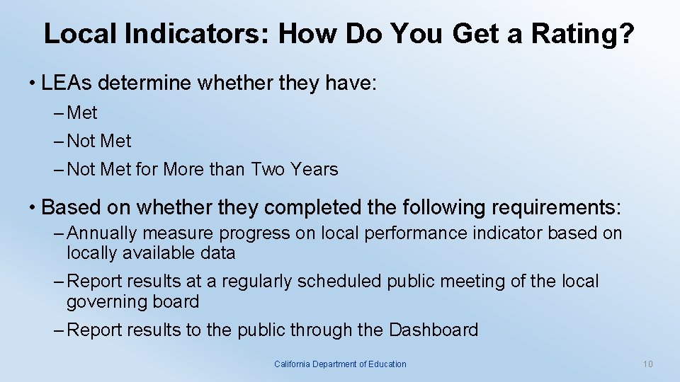 Local Indicators: How Do You Get a Rating? • LEAs determine whether they have:
