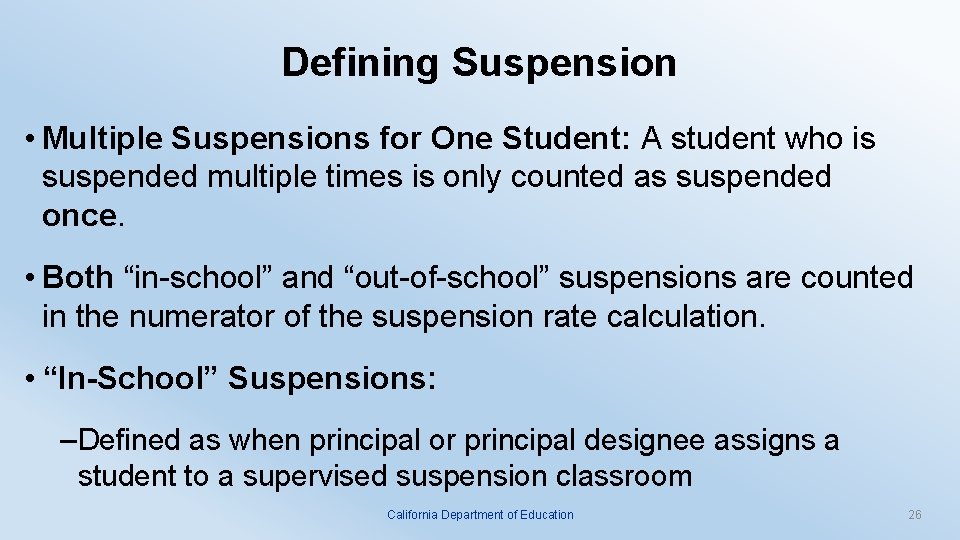 Defining Suspension • Multiple Suspensions for One Student: A student who is suspended multiple