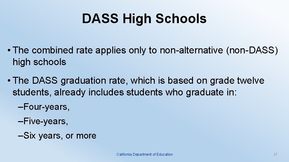 DASS High Schools • The combined rate applies only to non-alternative (non-DASS) high schools