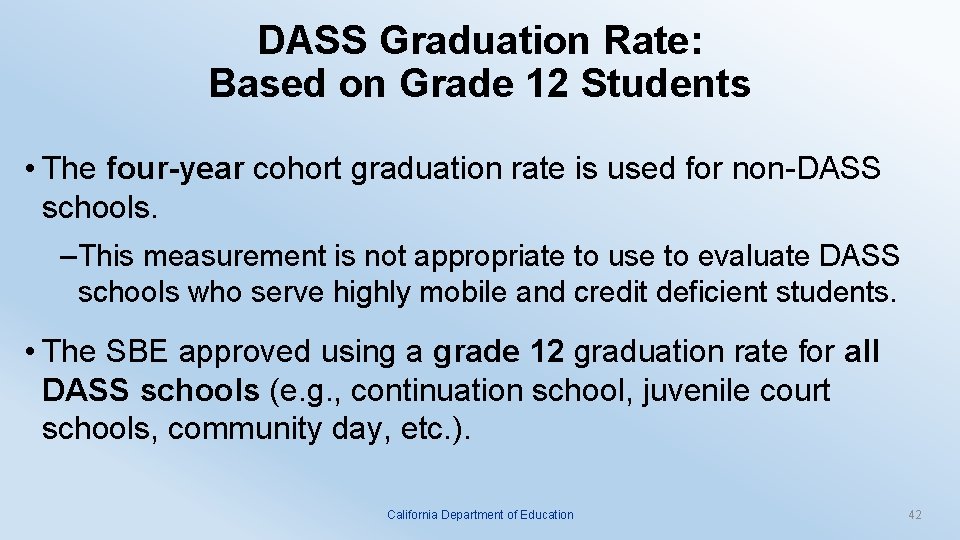 DASS Graduation Rate: Based on Grade 12 Students • The four-year cohort graduation rate