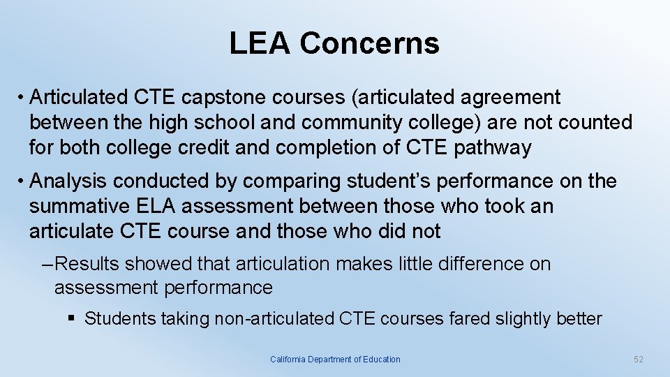 LEA Concerns • Articulated CTE capstone courses (articulated agreement between the high school and