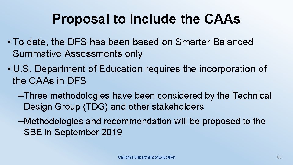 Proposal to Include the CAAs • To date, the DFS has been based on