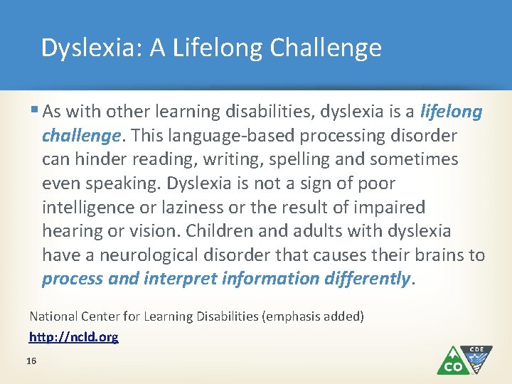 Dyslexia: A Lifelong Challenge § As with other learning disabilities, dyslexia is a lifelong Dyslexia: A Lifelong Challenge § As with other learning disabilities, dyslexia is a lifelong