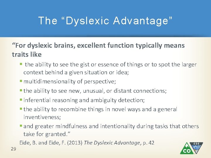 The “Dyslexic Advantage” “For dyslexic brains, excellent function typically means traits like § the The “Dyslexic Advantage” “For dyslexic brains, excellent function typically means traits like § the
