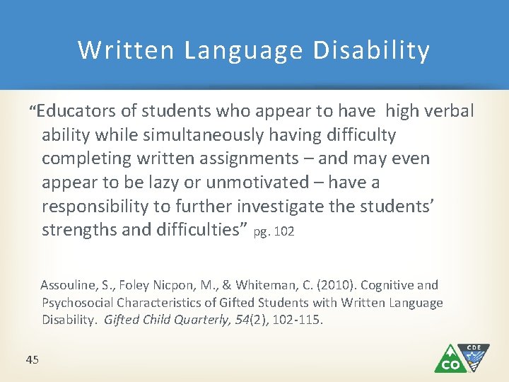 Written Language Disability “Educators of students who appear to have high verbal ability while Written Language Disability “Educators of students who appear to have high verbal ability while
