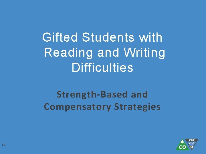 Gifted Students with Reading and Writing Difficulties Strength-Based and Compensatory Strategies 56 Gifted Students with Reading and Writing Difficulties Strength-Based and Compensatory Strategies 56