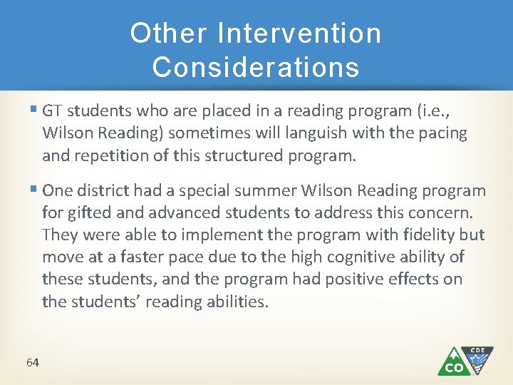 Other Intervention Considerations § GT students who are placed in a reading program (i. Other Intervention Considerations § GT students who are placed in a reading program (i.