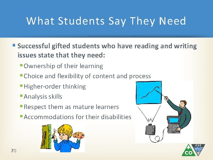 What Students Say They Need § Successful gifted students who have reading and writing What Students Say They Need § Successful gifted students who have reading and writing