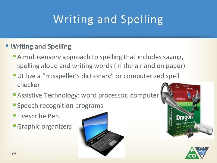 Writing and Spelling § A multisensory approach to spelling that includes saying, spelling aloud Writing and Spelling § A multisensory approach to spelling that includes saying, spelling aloud