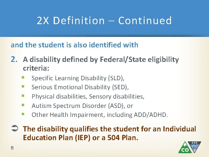 2 X Definition – Continued and the student is also identified with 2. A 2 X Definition – Continued and the student is also identified with 2. A