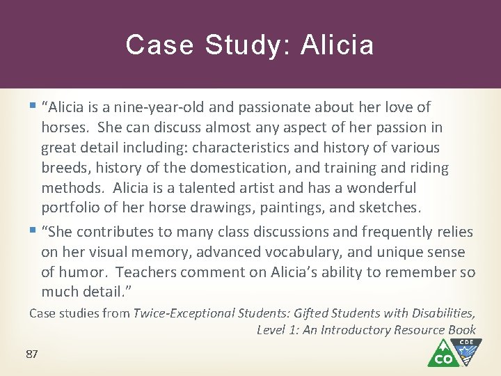Case Study: Alicia § “Alicia is a nine-year-old and passionate about her love of Case Study: Alicia § “Alicia is a nine-year-old and passionate about her love of