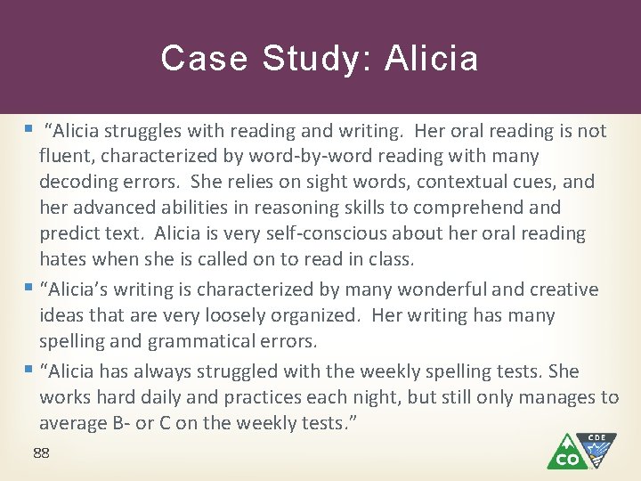Case Study: Alicia § “Alicia struggles with reading and writing. Her oral reading is Case Study: Alicia § “Alicia struggles with reading and writing. Her oral reading is