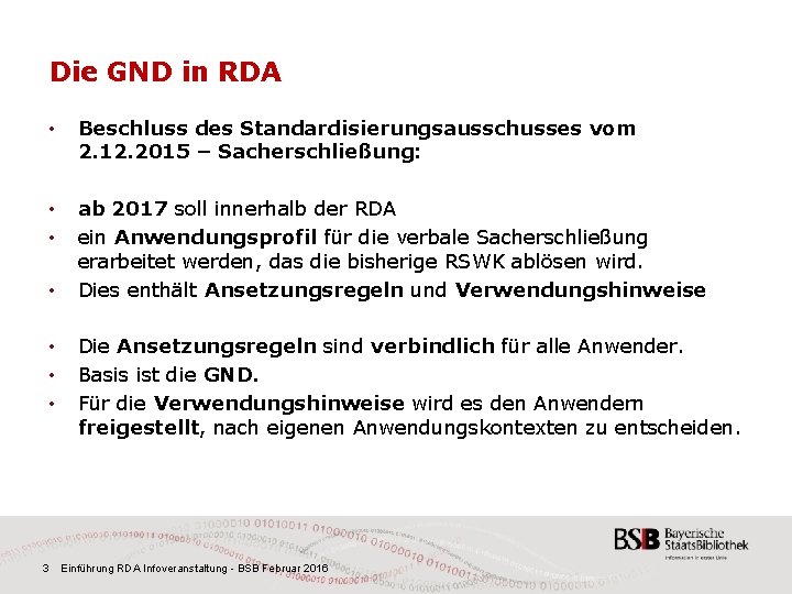 Die GND in RDA • Beschluss des Standardisierungsausschusses vom 2. 12. 2015 – Sacherschließung: