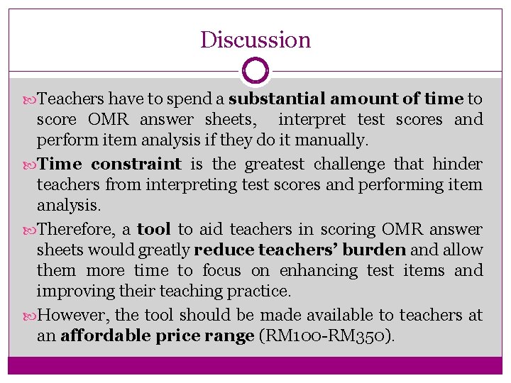 Discussion Teachers have to spend a substantial amount of time to score OMR answer